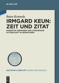 Cover: Irmgard Keun - Zeit und Zitat - De Gruyter Akademie Forschung