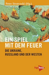 Enlarge image Cover: Ein Spiel mit dem Feuer - PapyRossa Verlag