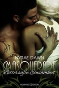Cover: Masquerade: Bitters&uuml;&szlig;e Einsamkeit - Romance Edition