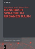 Cover: Handbuch Sprache im urbanen Raum Handbook of Language in Urban Space - De Gruyter