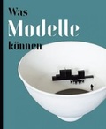 Cover: Was Modelle k&ouml;nnen - Snoeck