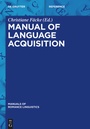 Cover: Manual of Language Acquisition - De Gruyter