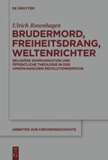Cover: Brudermord, Freiheitsdrang, Weltenrichter - De Gruyter