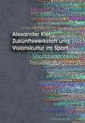 Cover: Zukunftswerkstatt und Visionskultur im Sport - Verlag Empirische P&auml;dagogik