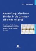 Cover: Anwendungsorientierter Einstieg in die Datenverarbeitung mit SPSS - Akademische Verlagsgemeinschaft M&uuml;nchen