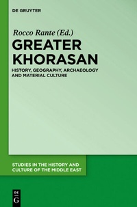 Abbildung von: Greater Khorasan - De Gruyter