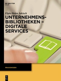 Abbildung von: Unternehmensbibliotheken - Digitale Services - De Gruyter Saur