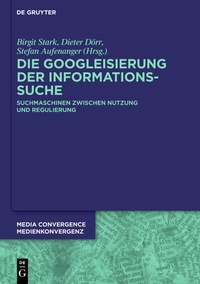 Abbildung von: Die Googleisierung der Informationssuche - De Gruyter