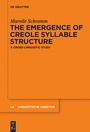 Cover: The Emergence of Creole Syllable Structure - De Gruyter