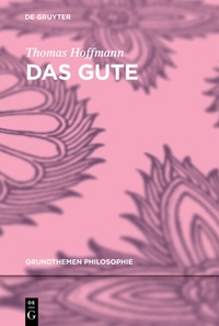 Abbildung von: Das Gute - De Gruyter