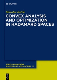 Abbildung von: Convex Analysis and Optimization in Hadamard Spaces - De Gruyter