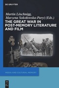 Cover: The Great War in Post-Memory Literature and Film - De Gruyter