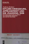 Cover: Hitlers Kriegskurs, Appeasement und die "Maikrise" 1938 - De Gruyter Oldenbourg