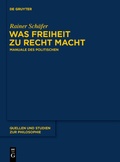 Cover: Was Freiheit zu Recht macht - De Gruyter