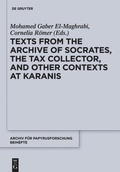 Cover: Texts from the "Archive" of Socrates, the Tax Collector, and Other Contexts at Karanis - De Gruyter