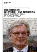 Cover: Bibliotheken: Innovation aus Tradition - De Gruyter Saur