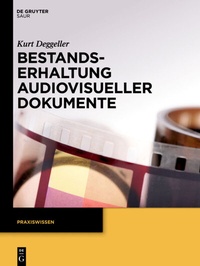 Abbildung von: Bestandserhaltung audiovisueller Dokumente - De Gruyter Saur