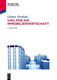 Abbildung von: VWL für die Immobilienwirtschaft - De Gruyter Oldenbourg