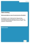 Cover: Rekonstruktion einer konstruierten Realit&auml;t - diplom.de