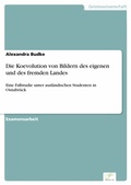 Cover: Die Koevolution von Bildern des eigenen und des fremden Landes - diplom.de
