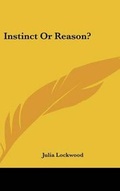 Bild: Instinct Or Reason? - Kessinger Publishing
