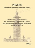 Cover: Studien zur Lebenssituation der Bev&ouml;lkerung &Auml;gyptens als Ursache der Revolten unter r&ouml;mischer Herrschaft - VML Vlg Marie Leidorf