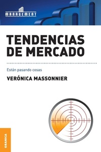 Abbildung von: Tendencias de Mercado - Ediciones Granica, S.A.