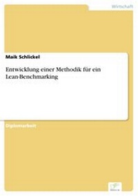 Enlarge image Cover: Entwicklung einer Methodik für ein Lean-Benchmarking - diplom.de