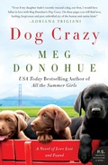 Cover: Dog Crazy: A Novel of Love Lost and Found - William Morrow Paperbacks