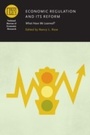 Cover: Economic Regulation and Its Reform - University of Chicago Press
