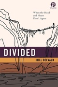 Cover: Divided: When the Head and Heart Don't Agree - Thomas Nelson Publishers