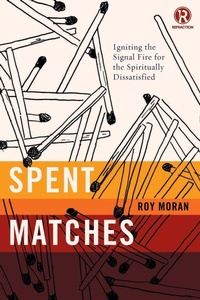 Enlarge image Cover: Spent Matches - Thomas Nelson Publishers