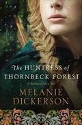 Cover: The Huntress of Thornbeck Forest - Thomas Nelson Publishers