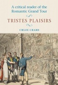 Cover: A Critical Reader of the Romantic Grand Tour - Manchester University Press