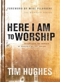 Cover: Here I Am to Worship - Bethany House Publishers, a division of Baker Publishing Group