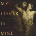 Cover: My Lover Is Mine - Bethany House Publishers, a division of Baker Publishing Group