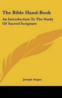 Enlarge image Cover: The Bible Hand-Book - Kessinger Publishing