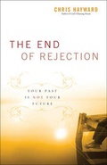 Cover: The End of Rejection - Chosen Books, a division of Baker Publishing Group