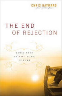 Enlarge image Cover: The End of Rejection - Chosen Books, a division of Baker Publishing Group