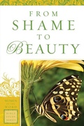 Cover: From Shame to Beauty - Bethany House Publishers, a division of Baker Publishing Group