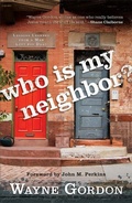 Cover: Who Is My Neighbor? - Baker Academic, Div of Baker Publishing Group