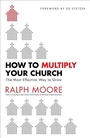 Cover: How to Multiply Your Church - The Most Effective Way to Grow - Baker Academic, Div of Baker Publishing Group
