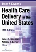 Cover: Jonas & Kovner's Health Care Delivery in the United States - Springer Publishing Company