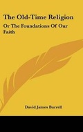 Cover: The Old-Time Religion - Kessinger Publishing
