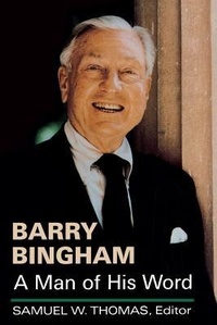 Enlarge image Cover: Barry Bingham - The University Press of Kentucky