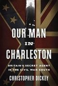 Cover: Our Man in Charleston - Crown Publishing Group, Division of Random House Inc