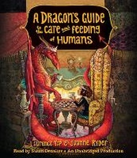 Enlarge image Cover: A Dragon's Guide To The Care And Feeding Of Humans - Random House US Audio
