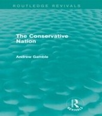 Abbildung von: The Conservative Nation (Routledge Revivals) - Routledge