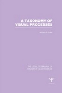 Enlarge image Cover: A Taxonomy of Visual Processes - Psychology Press Ltd