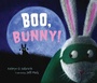 Cover: Boo, Bunny! - Clarion Books